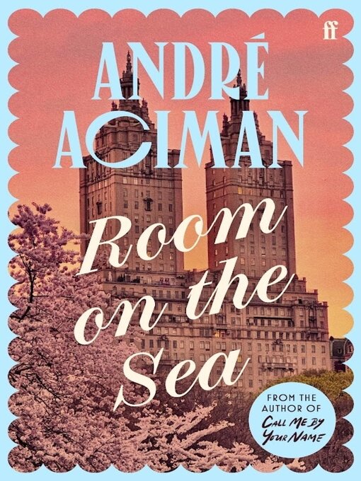 Title details for Room on the Sea by André Aciman - Available